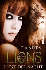 Lions 01 - Hitze der Nacht af G. A. Aiken