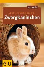 Spiel- und Wohnideen für Zwergkaninchen af Esther Schmidt