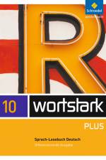 wortstark. SprachLeseBuch 10. Differenzierende Allgemeine Ausgabe