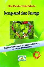 Kerngesund ohne Umwege af Walter Schaube