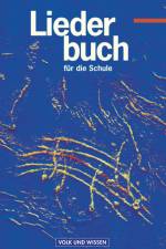 Liederbuch für die Schule - Für das 5. bis 13. Schuljahr - Östliche Bundesländer und Berlin - Bisherige Ausgabe. Schülerbuch af Manfred Grote