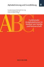 Funktionaler Analphabetismus im Kontext von Familie und Partnerschaft af Bundesverband Alphabetisierung und Grundbildung e. V.