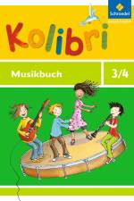 Kolibri 3 / 4. Musikbuch. Allgemeine Ausgabe