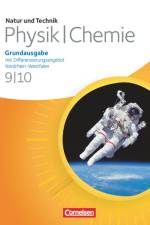 Natur und Technik - Physik/Chemie 9./10. Schuljahr. Schülerbuch. Grundausgabe mit Differenzierungsangebot Nordrhein-Westfalen af Kurt Becker