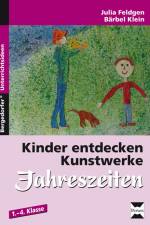 Kinder entdecken Kunstwerke: Jahreszeiten af Julia Klein