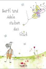 Bertl und Adele suchen das Glück af Heide-Marie Smolka