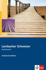 Lambacher-Schweizer. Sekundarstufe II. Analysis Grundkurs Schülerbuch mit CD-ROM