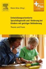 Entwicklungsorientierte Sprachdiagnostik und -förderung bei Kindern mit geistiger Behinderung af Maren Aktas