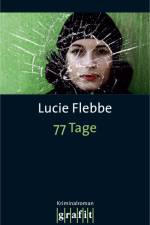 77 Tage af Lucie Flebbe