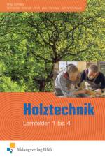 Holztechnik - Lernfeld 1 bis 4. Lehr- und Fachbuch af Anton Kolbinger