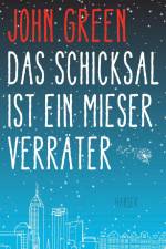 Das Schicksal ist ein mieser Verräter af John Green