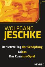 Der letzte Tag der Schöpfung - Midas - Das Cusanus-Spiel af Wolfgang Jeschke