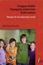 Gruppen bilden - Teamgeist entwickeln af Ludger Brüning