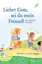 Lieber Gott, sei du mein Freund