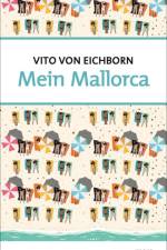 Mein Mallorca af Vito Eichborn
