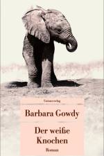 Der weisse Knochen af Barbara Gowdy