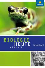 Biologie heute aktuell. Gesamtband. Realschulen. Nordrhein-Westfalen