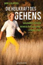 Die Heilkraft des Gehens af Wim Luijpers