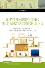 Rhythmisierung in Ganztagsschulen af Ilse Kamski