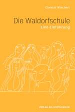 Die Waldorfschule af Christof Wiechert