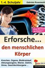 Erforsche ... den menschlichen Körper af Gabriela Rosenwald