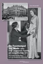 Ein Feentempel der Mode oder Eine vergessene Familie, ein ausgelöschter Ort af Gesa Kessemeier