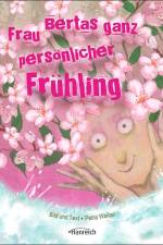 Frau Bertas ganz persönlicher Frühling af Petra Waibel