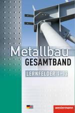Metallbau Gesamtband. Schülerband. Lernfelder 1-13 af Martin Dahlke