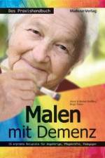 Malen mit Demenz - das Praxishandbuch af Horst Kießling