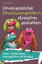 Unvergessliche Einschulungsfeiern stressfrei gestalten af Christina Siebenborn