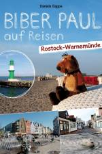 Biber Paul auf Reisen: Rostock-Warnemünde af Daniela Gappa