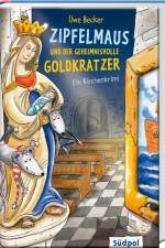 Zipfelmaus und der geheimnisvolle Goldkratzer - Ein Kirchenkrimi af Uwe Becker