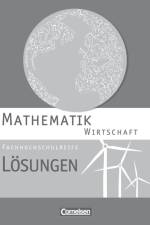Mathematik Fachhochschulreife Wirtschaft. Lösungen zum Schülerbuch af Garnet Becker