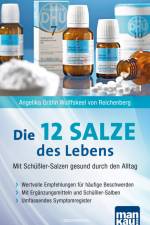 Die 12 (Zwölf) Salze des Lebens - Mit Schüßler-Salzen gesund durch den Alltag af Angelika Wolffskeel von Reichenberg
