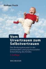 Vom Urvertrauen zum Selbstvertrauen af Rüdiger Posth