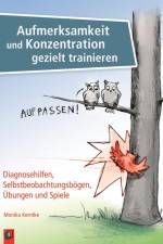Aufmerksamkeit und Konzentration gezielt trainieren af Monika Kerntke