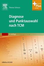 Diagnose und Punktauswahl nach TCM af Thomas Schnura