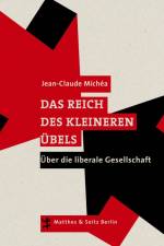 Das Reich des kleineren Übels af Jean-Claude Michea