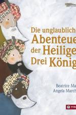 Die unglaublichen Abenteuer der Heiligen Drei Könige af Beatrice Masini