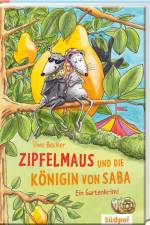 Zipfelmaus und die Königin von Saba - Ein Gartenkrimi af Uwe Becker