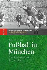 Fußball in München af Robert Schöffel