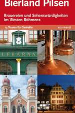 Bierland Pilsen. 13 Touren zu den Brauereien und Sehenswürdigkeiten im Westen Böhmens af Elmar Tannert