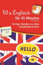 30 x Englisch für 45 Minuten - Klasse 1/2 af Nina Flottmann