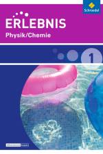 Erlebnis Physik/Chemie 1. Schülerband. Realschulen und Oberschulen. Niedersachsen