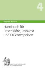 (Hand)buch für Frischsäfte, Rohkost und Früchtespeisen af Andres Bircher