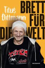 Brett für die Welt af Titus Dittmann