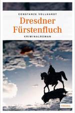 Dresdner Fürstenfluch af Constanze Vollhardt