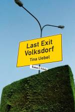 Last Exit Volksdorf af Tina Uebel