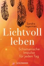 Lichtvoll leben af Sandra Ingerman