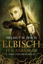 Elbisch für Anfänger af Helmut W. Pesch